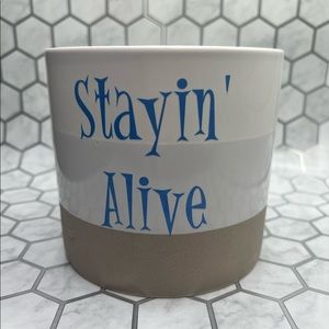 Custom made new planter 5” days Stayin’ Alive